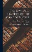 The Laws and Practice of the Game of Euchre: As Adopted by the Washington, D. C., Euchre Club