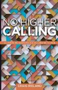 No Higher Calling