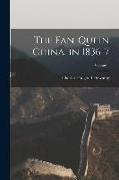 The Fan-Qui in China, in 1836-7, Volume 1