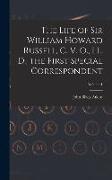 The Life of Sir William Howard Russell, C. V. O., LL. D., the First Special Correspondent, Volume 1
