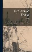 The Eskimo Tribes, Their Distribution and Characteristics, Especially as Regards Language, With a Comparative Vocabulary and Sketch-map