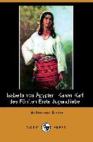 Isabella Von Agypten: Kaiser Karl Des Funften Erste Jugendliebe (Dodo Press)