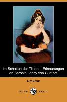 Im Schatten Der Titanen: Erinnerungen an Baronin Jenny Von Gustedt (Dodo Press)