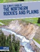 The Climate Crisis in the Northern Rockies and Plains