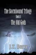 The Stormbound Trilogy: Book 1: The Old Gods