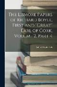 The Lismore Papers of Richard Boyle, First and "Great" Earl of Cork, Volume 2, part 4