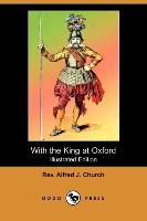 With the King at Oxford (Illustrated Edition) (Dodo Press)