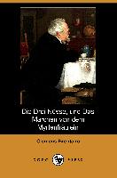 Die Drei Nusse, Und Das Marchen Von Dem Myrtenfraulein (Dodo Press)