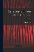 Retrospections of the Stage, Volume 1