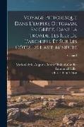 Voyage Pittoresque Dans L'empire Ottoman, En Grèce, Dans La Troade, Les Îles De L'archipel Et Sur Les Côtes De L'asie-Mineure, Volume 2