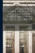 The Gardener's Magazine and Register of Rural & Domestic Improvement Volume new Ser, Volume 1