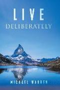 Live Deliberately