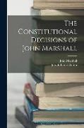 The Constitutional Decisions of John Marshall