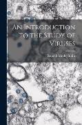 An Introduction to the Study of Viruses