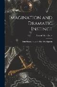 Imagination and Dramatic Instinct: Some Practical Steps for Their Development