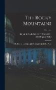The Rocky Mountains: Or, Scenes, Incidents, and Adventures in the Far West, Volume 2