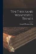 Ten Thousand Wonderful Things