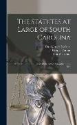 The Statutes at Large of South Carolina: General Index and a List of All the Acts of Assembly [1682-1838