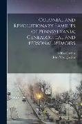 Colonial and Revolutionary Families of Pennsylvania, Genealogical and Personal Memoirs: 1