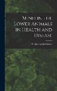 Mind in the Lower Animals in Health and Disease