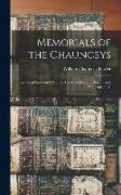 Memorials of the Chaunceys: Including President Chauncy, His Ancestors and Descendants [And Appendix]