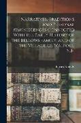 Narratives, Traditions and Personal Reminiscences Connected With the Early History of the Bellows Family, and of the Village of Walpole, N.H