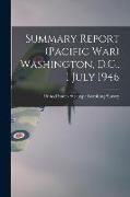 Summary Report (Pacific war) Washington, D.C., 1 July 1946