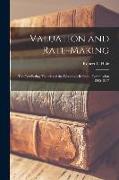 Valuation and Rate-Making, the Conflicting Theories of the Wisconsin Railroad Commission 1905-1917