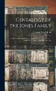 Genealogy of the Jones Family, ... the Descendants of Benajmin Jones who Immigrated From South Wales More Than 250 Years Ago