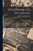 Woodwork for Secondary Schools: A Text-Book for High Schools and Colleges, Prevocational Elementary Industrial Schools