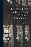 Logic or the Analytic of Explicit Reasoning