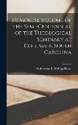 Memorial Volume of the Semi-Centennial of the Theological Seminary at Columbia, South Carolina