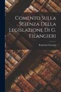 Comento Sulla Scienza Della Legislazione Di G. Filangieri