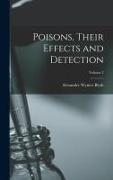 Poisons, Their Effects and Detection, Volume 2