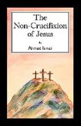 The Non-Crucifixion of Jesus