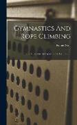 Gymnastics And Rope Climbing: How To Become An Expert In The Gymnasium