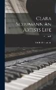 Clara Schumann An Artists Life, Volume II