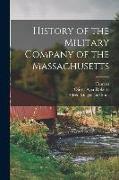 History of the Military Company of the Massachusetts