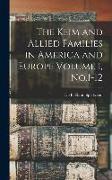 The Keim and Allied Families in America and Europe Volume 1, No.1-12