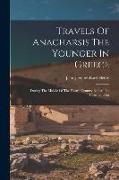 Travels Of Anacharsis The Younger In Greece: During The Middle Of The Fourth Century Before The Christian Æra