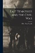 East Tennessee and the Civil War