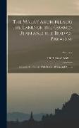 The Malay Archipelago the Land of the Orang-utan and the Bird of Paradise: A Narrative of Travel, With Studies of man and Nature, Volume 2