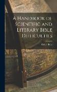 A Handbook of Scientific and Literary Bible Difficulties