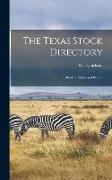 The Texas Stock Directory: Or, Book of Marks and Brands
