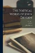 The Poetical Works of John Dryden, Volume 1