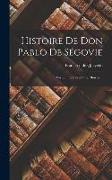 Histoire De Don Pablo De Ségovie: Surnommé L'aventurier Buscon