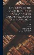 Five Books of the Lives, Heroic Deeds and Sayings of Gargantua and his Son Pantagruel, Volume II