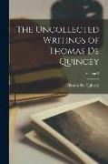 The Uncollected Writings of Thomas de Quincey, Volume 2