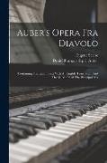 Auber's Opera Fra Diavolo: Containing The Italian Text With An English Translation, And The Music Of All The Principal Airs