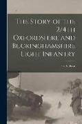 The Story of the 2/4th Oxfordshire and Buckinghamshire Light Infantry